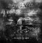 Sol Axis : ... To Mark the Ages (EP)
